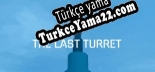 Oyun için Türkçe yama The Last Turret