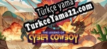 Türkçe yama için The Legend of Cyber Cowboy