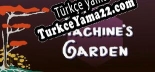 The Machines Garden Türkçe yama