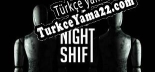 Oyun için Türkçe yama The Night Shift