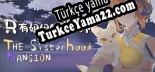 The Sisterhood Mansion Türkçe yama