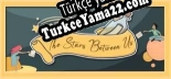 The Stars Between Us Türkçe yama Yaması + Metin