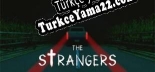 The Strangers Türkçe seslendirme + altyazı