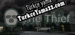The Thief Türkçe yama Yaması + Metin
