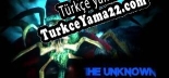 The Unknown Türkçe seslendirme + altyazı