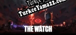Türkçe yama THE WATCH