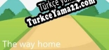 The Way Home Türkçe yama