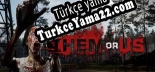 Türkçe yama için Them or Us