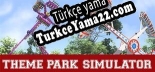 Theme Park Simulator Rollercoaster Paradise Türkçe yama Yaması + Metin