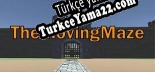 Türkçe yama TheMovingMaze