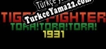 Tiger Fighter 1931 ToraToraTora Türkçe yama Yaması + Metin