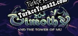 Türkçe yama için Timothy and the Tower of Mu