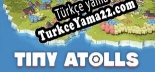 Tiny Atolls Türkçe seslendirme + altyazı
