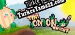 Oyun için Türkçe yama Tiny Onion Knight