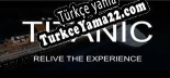 Oyun için Türkçe yama Titanic The Experience