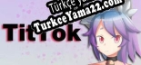 Türkçe yama için TitTok