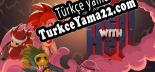 Oyun için Türkçe yama To Hell with Hell