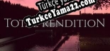 Total Rendition Türkçe yama