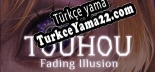 Touhou Fading Illusion Türkçe seslendirme + altyazı