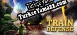 Türkçe yama için Train Defense