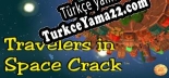 Türkçe yama Travelers in Space Crack
