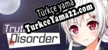 Oyun için Türkçe yama Truth Disorder