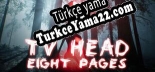 Türkçe yama TV Head Eight Pages