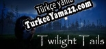 Türkçe yama Twilight Tails