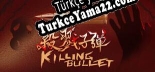 Убийственная пуля Türkçe yama
