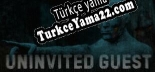 Türkçe yama Uninvited Guest