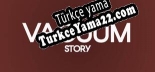 Vacuum Story Türkçe yama