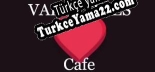 Valentines Cafe Türkçe yama Yaması + Metin