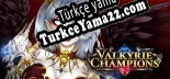 Valkyrie Champions Türkçe yama
