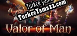 Türkçe yama için Valor Of Man