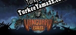 Vanguard Exiles Türkçe yama Yaması + Metin