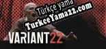 Türkçe yama için Variant 22