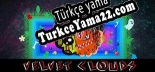 Türkçe yama için velvet clouds