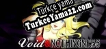 Oyun için Türkçe yama Void  Nothingness
