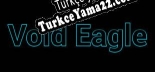 Void Eagle Türkçe yama Yaması + Metin