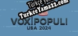 Oyun için Türkçe yama Vox Populi USA 2024
