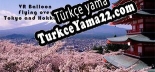 VR Balloon Flying over Tokyo and Hokkaido Türkçe yama