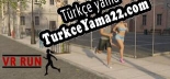 Türkçe yama için VR Run