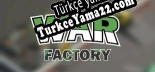 Türkçe yama WAR FACTORY