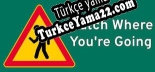 Watch Where Youre Going Türkçe yama Yaması + Metin