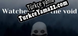 Watcher from the Void Türkçe seslendirme + altyazı