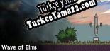 Wave of Elms Türkçe yama