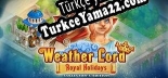 Türkçe yama için Weather Lord Royal Holidays Collectors Edition