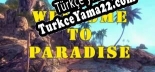 Welcome to Paradise Türkçe yama Yaması + Metin