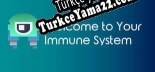 Türkçe yama Welcome To Your Immune System