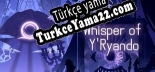 Türkçe yama için Whisper of YRyando